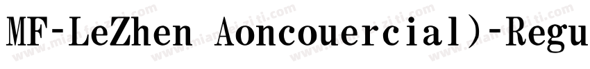 MF-LeZhen Aoncouercial)-Regular字体转换